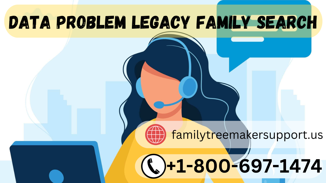 Data Problem In Legacy Familysearch